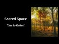 Time to Reflect - Sacred Space No. 35