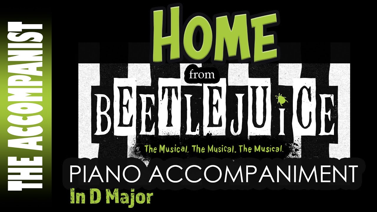 HOME from BEETLEJUICE Piano Karaoke YouTube