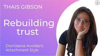 How To Rebuild Trust With A Dismissive Avoidant | Dismissive Avoidant Attachment Style