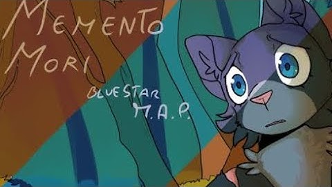 MEMENTO MORI || BlueStar warrior cats M.A.P || BACKUPS OPEN ||