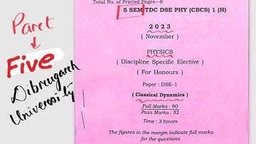 Classical Dynamics 2023 5th SEM Dibrugarh University solved paper DSE:1 by Lakhyajit Ojha Part:5