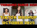 TIKTOK DANCE MASHUP OCTOBER 2025 TIKTOK DANCE TREND 2025 