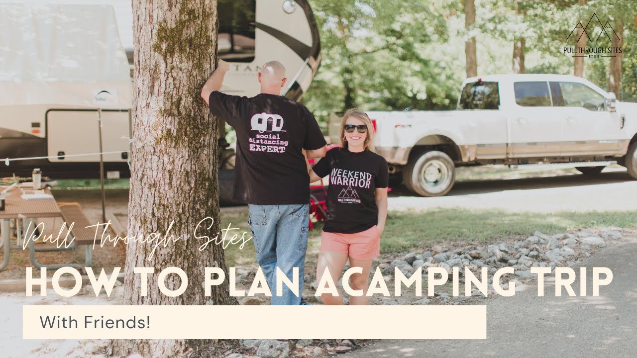 How To Plan A Camping Trip With Friends! - YouTube