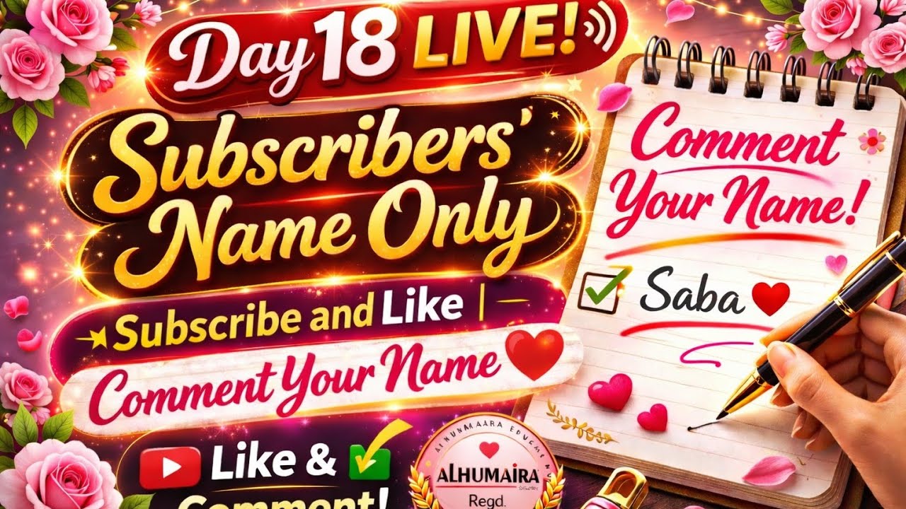 Day 18 Writing Subscribers' Name Only | Subscribe and Like | Comment Your Name ❤️ | Must Double Tap