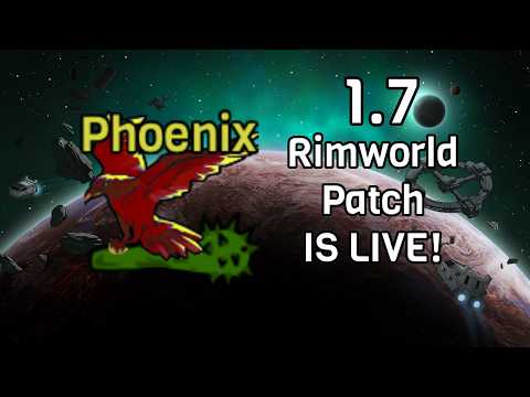 NEW Patch 1.7 Rimworld: Performance Updates are here!