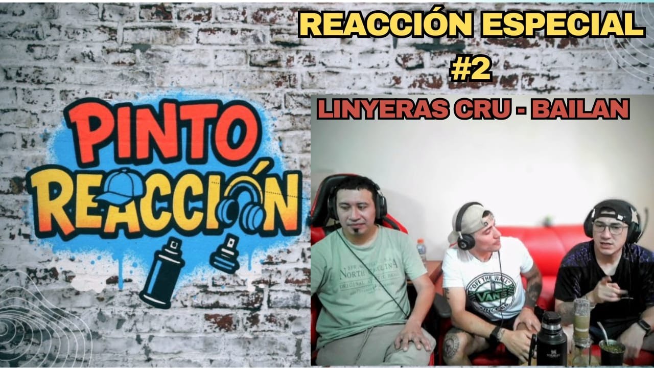 Pinto Reacción #2 Especial Linyeras Cru - Bailan