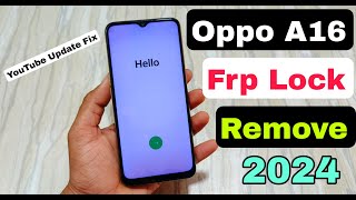 oppo a16 frp unlock 2024 | youtube update fix | google assistant not working | oppo a16 frp remove |