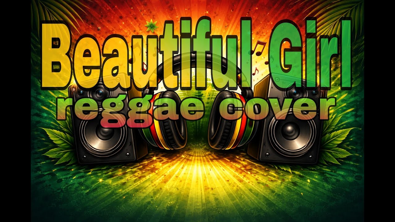 Beautiful Girl by Sean Kingston | Reggae Cover