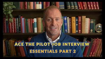 ACE THE PILOT JOB INTERVIEW ESSENTIALS PART 2 @a320mentorchannel