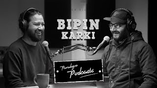 Bipin Karki | Paradygm Podcasts |  012