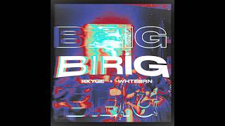 Rxyge feat. Whtebrn - BIRIG