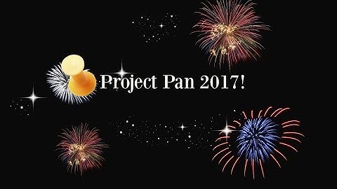 PROJECT PAN 2017 INTRO