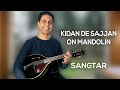 Kidan de sajjan on mandolin  sangtar