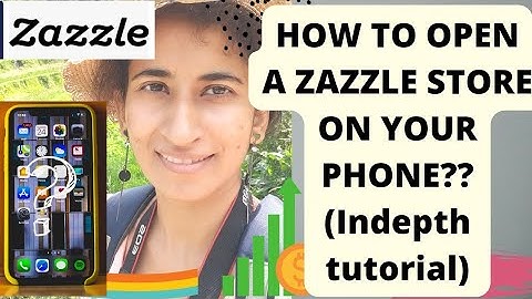HOW TO OPEN A ZAZZLE STORE ON YOUR PHONE/UPLOADING YOUR FIRST PRODUCT??(indepth tutorial)