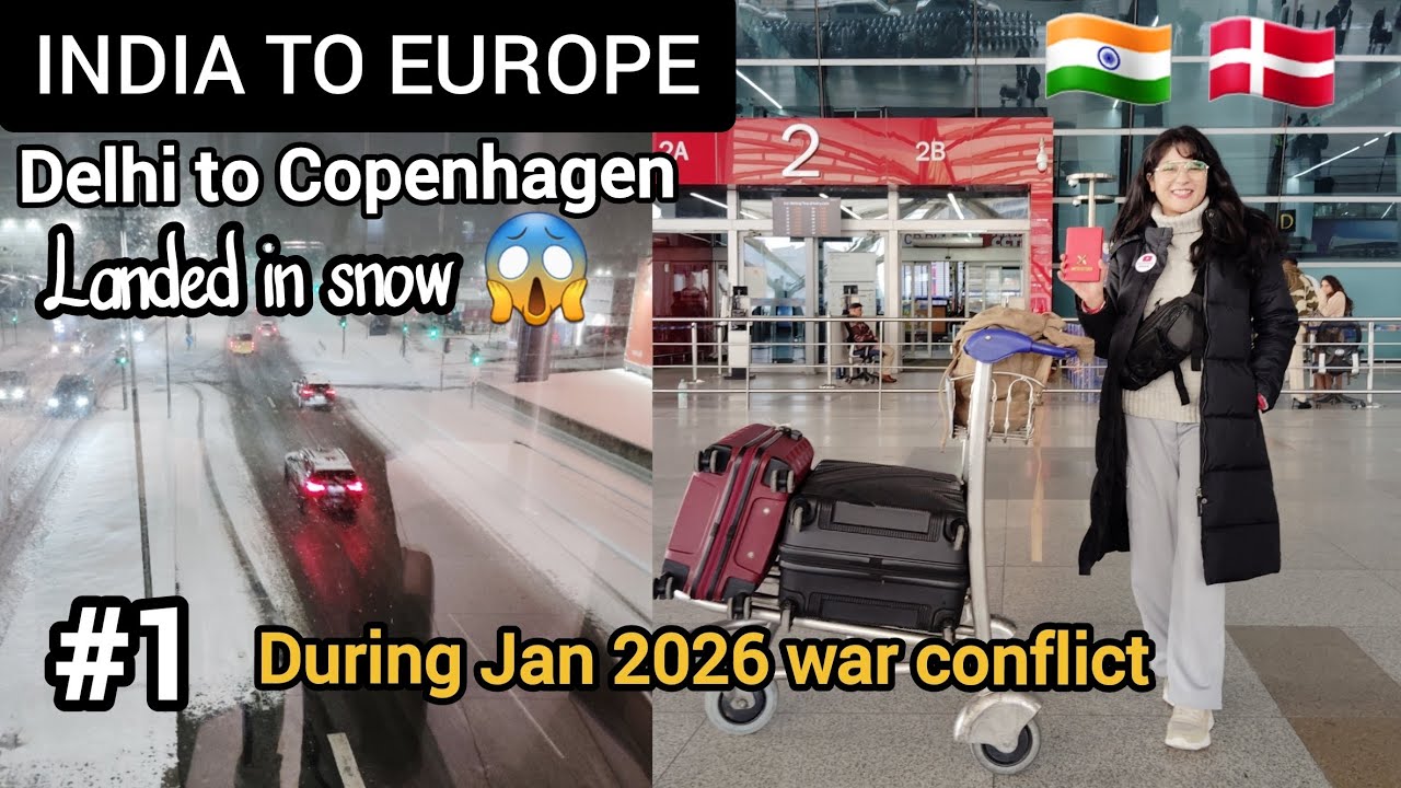 Delhi to Copenhagen in Jan 2026 during war conflict - EP 1
