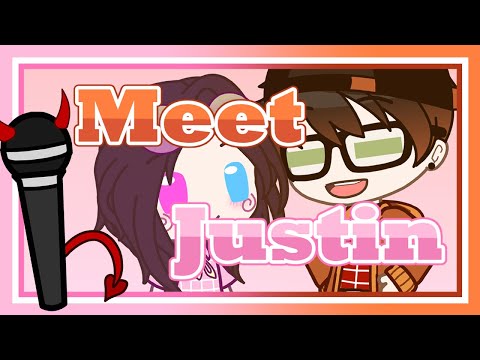 Gacha something- "Meet Justin" ft.JustinVA
