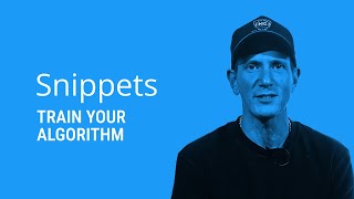 Train Your Algorithm, Don’t Let It Train You | Snippets with Andrew Raiher