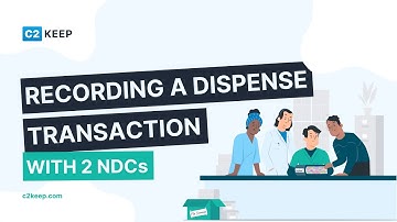 Part 6: Recording a Dispense Transaction with 2 NDCs