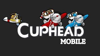 Cuphead-Mobile - fangame - ( made in pocket code )