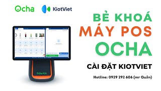 Bẻ khoá máy Ocha, cài KiotViet vào máy Ocha | Mr Quản screenshot 5