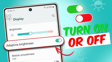Turn On/Off Adaptive Brightness on Samsung Phone