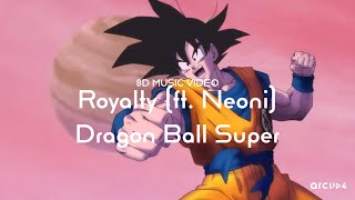 Dragon Ball Super Asmvamv 8D Music Video Royalty Ft. Neoni 8D Music Video