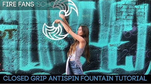 Fire Fans Tutorial - Closed Grip Antispin Fountain