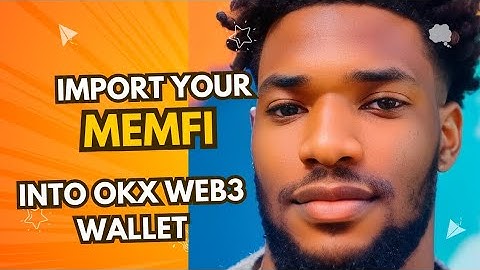 IMPORT YOUR MEMEFI INTO YOUR OKX WEB3 WALLET