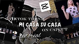 Mi Casa Su Casa Tiktok Trend Tutorial On Capcut Lalizexe Jenlisa