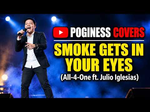 Smoke Gets in Your Eyes - All 4 One Ft. Julio Iglesias | Covered by: Poginess Music