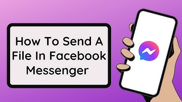 How To Send A File In Facebook Messenger