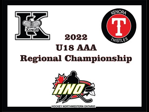 HNO U18 AAA Kings vs Thistles Regional Matchup April 15-17/2022
