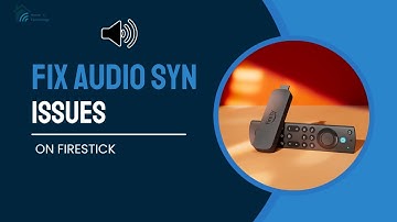 FireStick Audio Out of Sync? Try These Hidden Fixes!