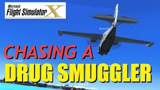 FSX Multiplayer Trolling: Drug Smuggler Plane Chase! (Steam Edition)