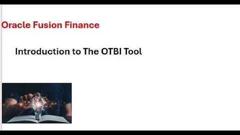 OTBI tool Introduction | Oracle Fusion