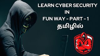 Learn Cybersecurity in Fun way - Part - 1 | Tamil  | Cyber Adam