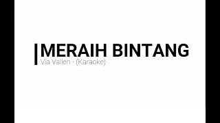 Via Vallen - Meraih Bintang (Karaoke) By Akiraa61