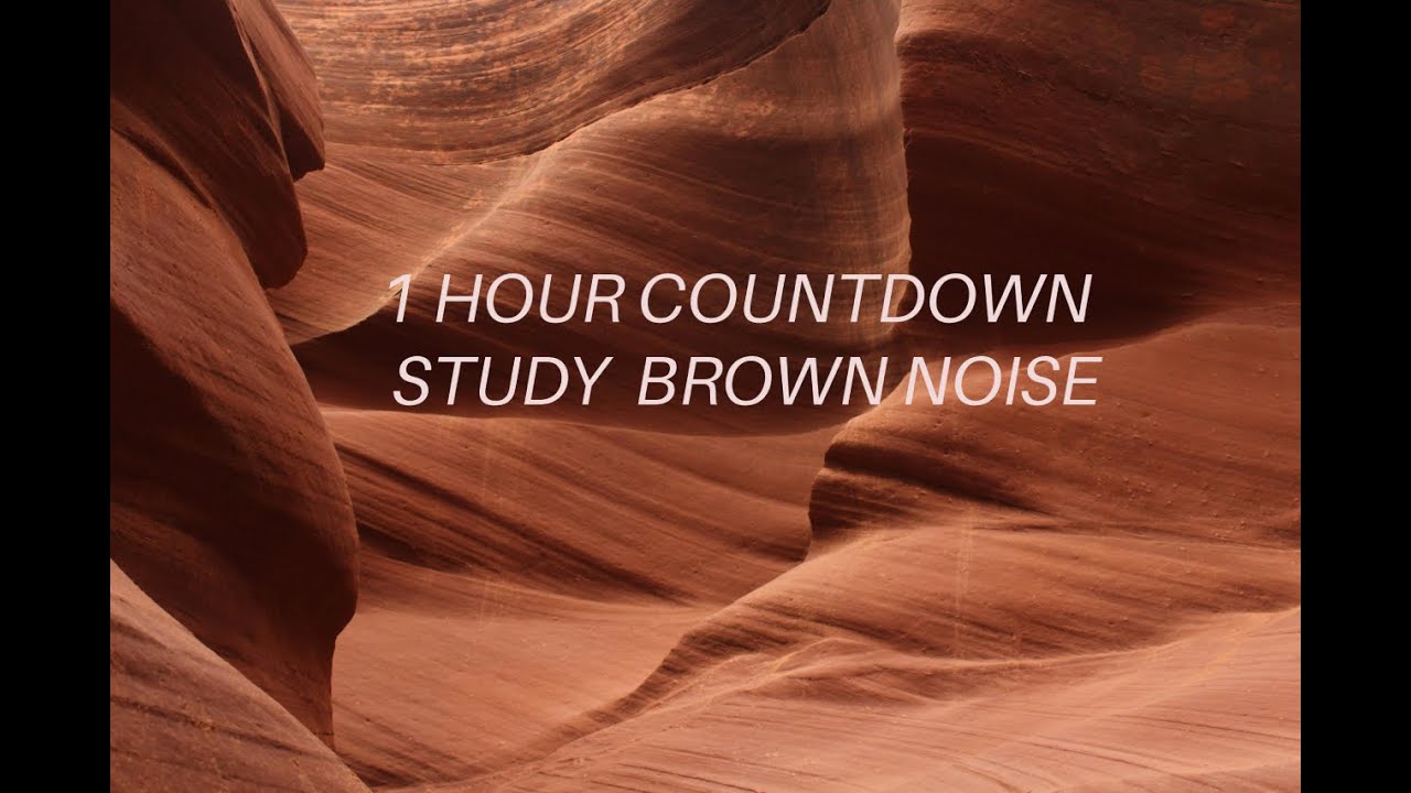 Brown Noise Countdown | 1 Hour Timer for Deep Focus & Relaxation - YouTube