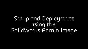 SolidWorks Admin Image 2018 - Create - Setup - Deploy -  Darin @ DASI