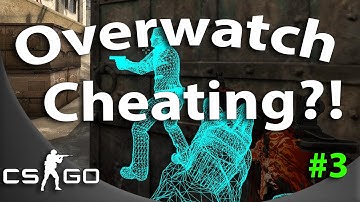 CS:GO Overwatch #3