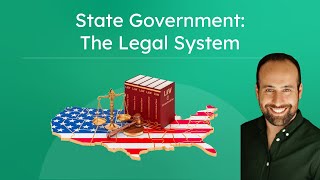 State Government: The Legal System - How State Courts Are Structured and Judges Selected