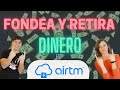 ▶️ Como FONDEAR y RETIRAR Dinero de Airtm 2020 ✅[ EXPLICACION SIMPLE 👍🏼] 🔴 Fondeo y Retiro EN VIVO 🔴