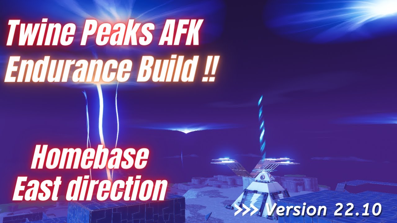 Fortnite STW Twine Peaks endurance build AFK Homebase EAST Fortnite