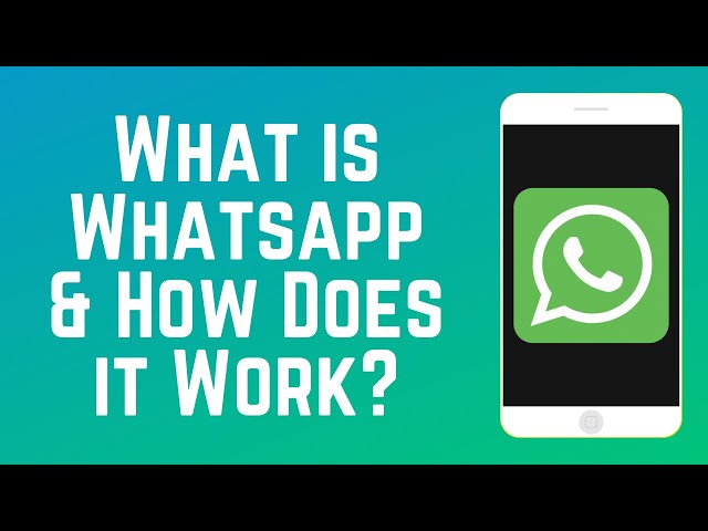 What is WhatsApp and How Does it Work in 2024? class=