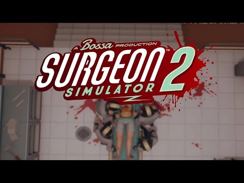 Surgeon Simulator 2 Trailer