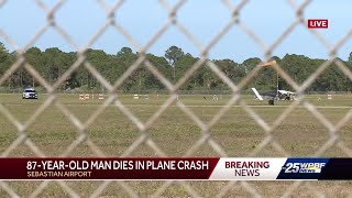 Pilot killed in small plane crash at Sebastian Municipal Airport