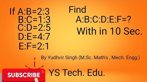 If A:B, B:C, C:D, D:E, E:F given.Then find A:B:C:D:E:F=?
