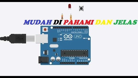 MENYALAKAN LAMPU LED DENGAN PUSH BUTTON MENGGUNAKAN ARDUINO DI TINKERCAD BAGIAN #1