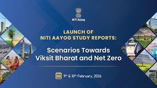 Release of NITI’s Research Series Reports: India’s Pathways to Viksit Bharat and Net Zero