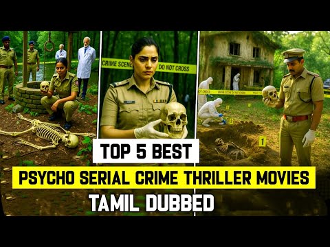 Top 5 Best Psycho Serial Crime Thriller Movies Tamil Dubbed | Murder Mystery Thriller Movies Tamil 